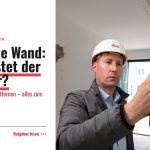 Baumeister Franz Grassl prüft eine Wand mit dem Bewehrungsdetektor – Ratgeber tragende Wand und Statiker